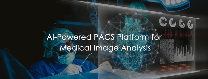 AI-Powered PACS Platform for Medical Image Analysis