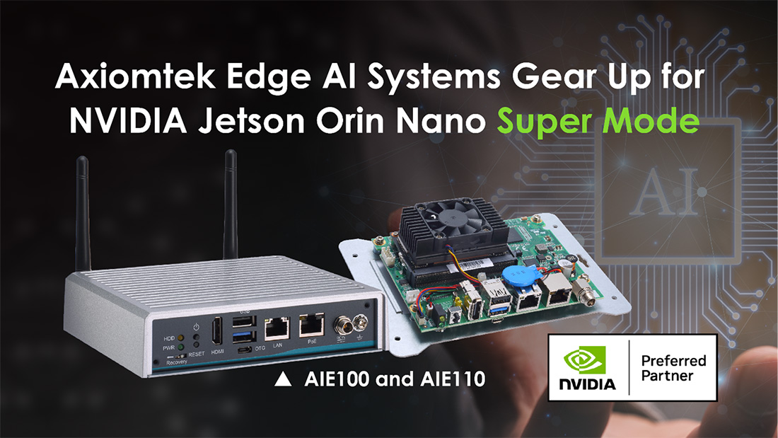  AIE100 and AIE110 Edge AI Systems with NVIDIA Jetson Orin Nano Super Mode