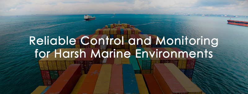 Reliable Control and Monitoring for Harsh Marine Environments GOT307-C