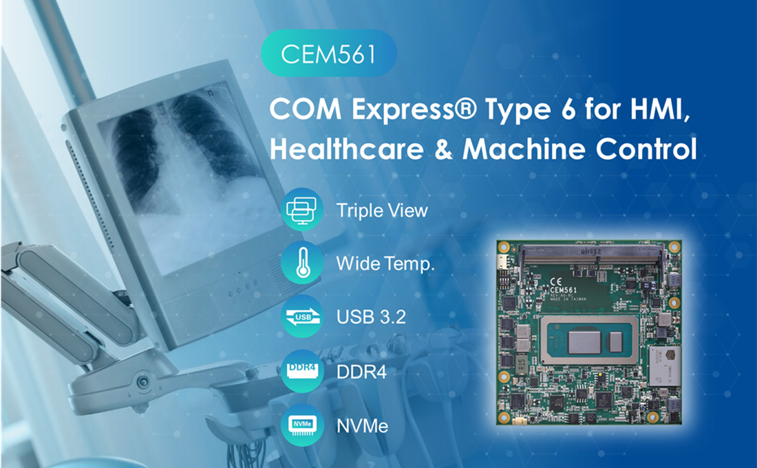 CEM561 COM Express® Type 6 Module with 13th Gen Intel® Core™ Processor Drives Innovation in Healthcare, Industry, and Edge AI